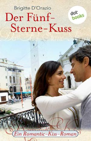 [Romantic-Kiss 09] • Romantic-Kiss 09 - Der Fuenf-Sterne-Kuss